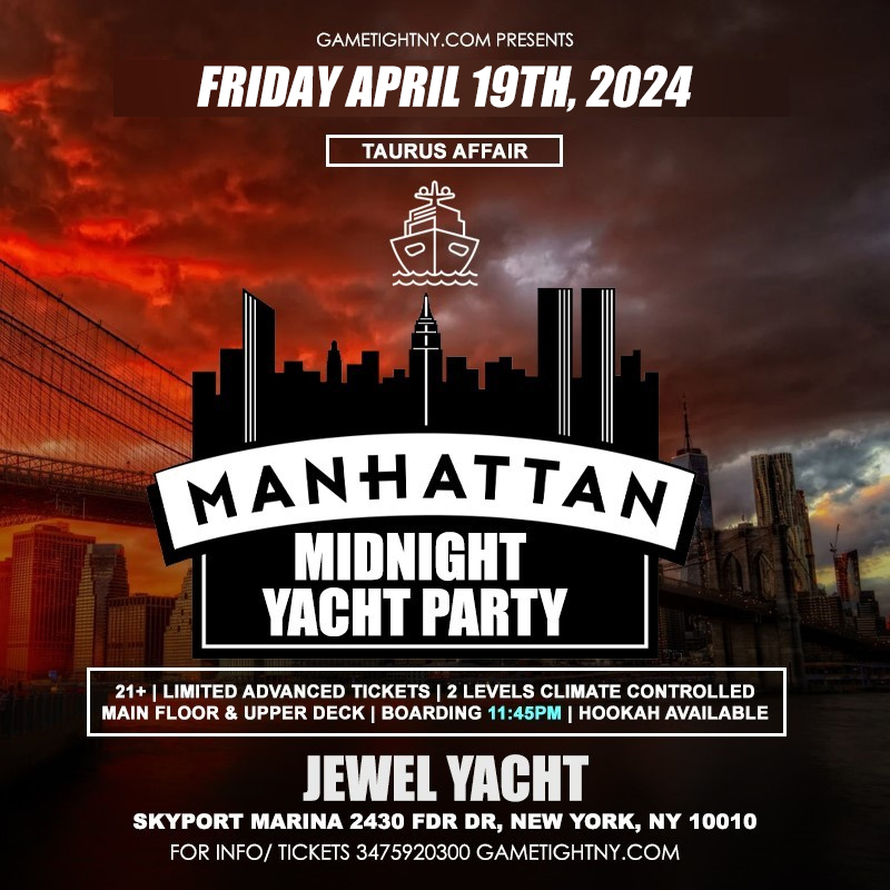 NYC Friday Taurus Midnight Yacht party Skyport Marina Jewel Yacht 2024