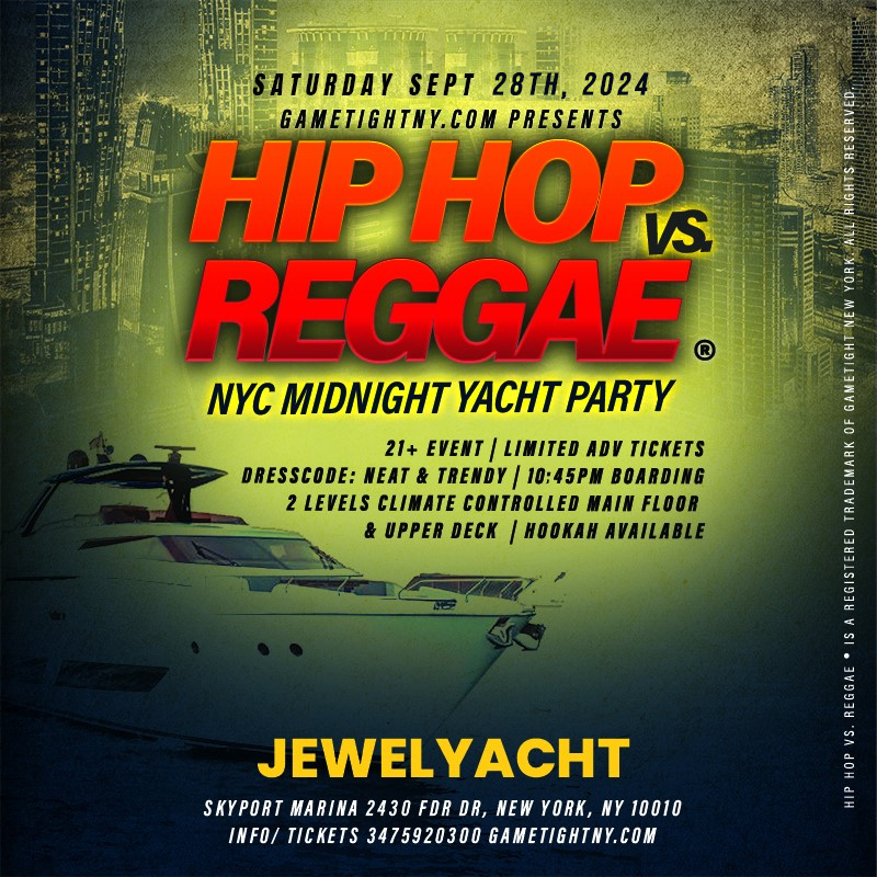 NY Hip Hop vs Reggae® Saturday Jewel Yacht Party Cruise Skyport Marina 2024
