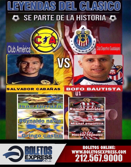 CLASICO DE LEYENDAS CHIVAS VS. AMERICA Tickets BoletosExpress