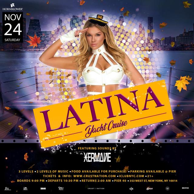 Buy tickets for Latina Yacht Cruise - Thanksgiving Weekend Saturday NYC Boat Party Latina Yacht Cruise - Thanksgiving Weekend Saturday NYC Boat Party