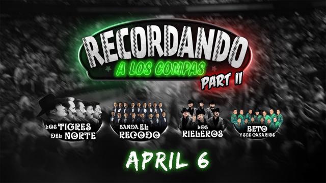 Buy tickets for Recordando a Los Compas Pt II: Los Tigres Del Norte, Banda El Recodo & Los Rieleros Del Norte Recordando a Los Compas Pt II: Los Tigres Del Norte, Banda El Recodo & Los Rieleros Del Norte