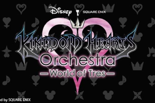 KINGDOM HEARTS Orchestra -World of Tres
