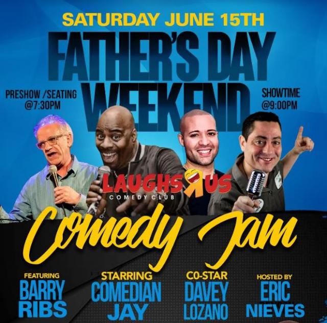 COMEDY JAM FATHER'S DAY WEEKEND