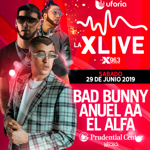 Uforia La X Live: Bad Bunny, Anuel AA & El Alfa