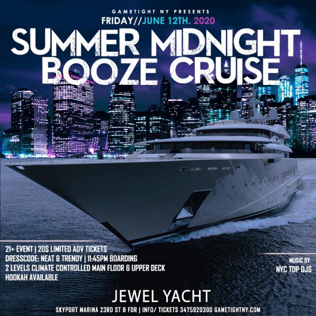 Buy tickets for NYC Summer Midnight Booze Cruise Yacht Party at Skyport Marina Jewel 2020 NYC Summer Midnight Booze Cruise Yacht Party at Skyport Marina Jewel 2020