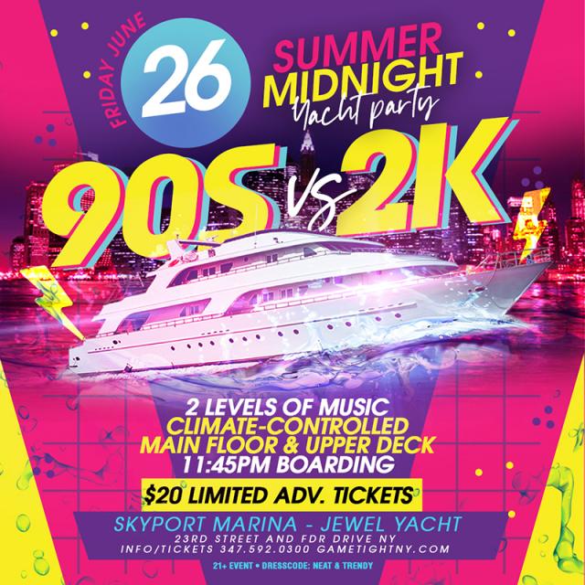 Buy tickets for NYC 90s vs 2K Summer Midnight Yacht Party at Skyport Marina Jewel NYC 90s vs 2K Summer Midnight Yacht Party at Skyport Marina Jewel