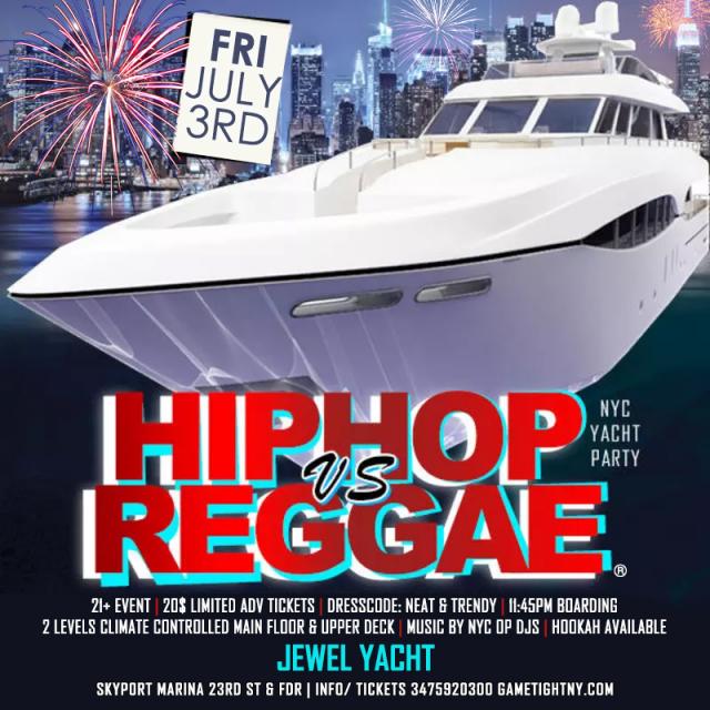 Buy tickets for NYC July 4th Weekend Hip Hop vs Reggae® Yacht Party at Skyport Marina 2020 NYC July 4th Weekend Hip Hop vs Reggae® Yacht Party at Skyport Marina 2020