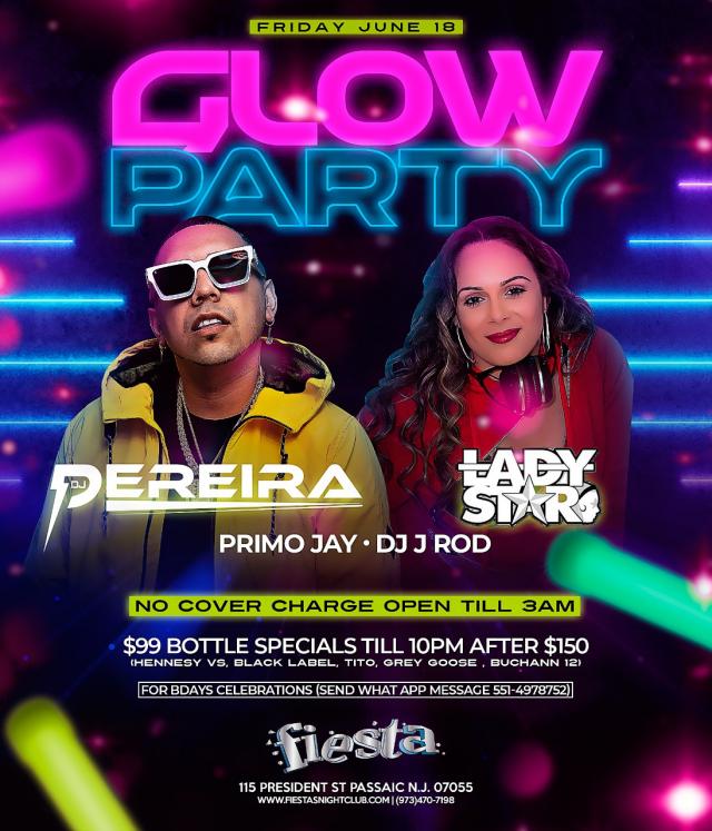 GLOW IN THE WITH DJ PEREIRA, LADY STAR - FREE ADMISSION