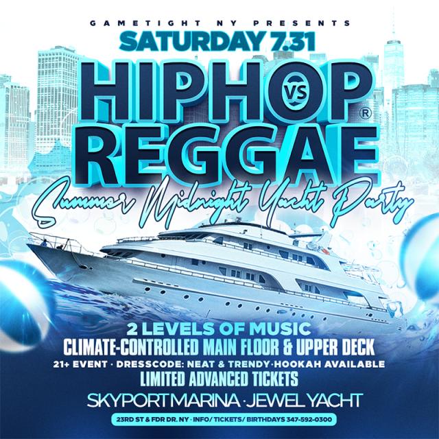 Buy tickets for New York Hip Hop vs Reggae® Midnight Summer Cruise Skyport Marina Jewel New York Hip Hop vs Reggae® Midnight Summer Cruise Skyport Marina Jewel