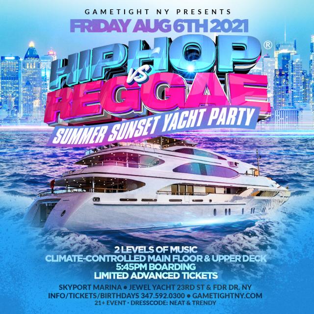 Buy tickets for NYC Summer Sunset Hip Hop vs Reggae® Cruise Skyport Marina Jewel Yacht NYC Summer Sunset Hip Hop vs Reggae® Cruise Skyport Marina Jewel Yacht