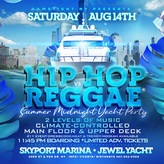 Buy tickets for Manhattan Hip Hop vs Reggae® Midnight Summer Cruise Skyport Marina Jewel Manhattan Hip Hop vs Reggae® Midnight Summer Cruise Skyport Marina Jewel