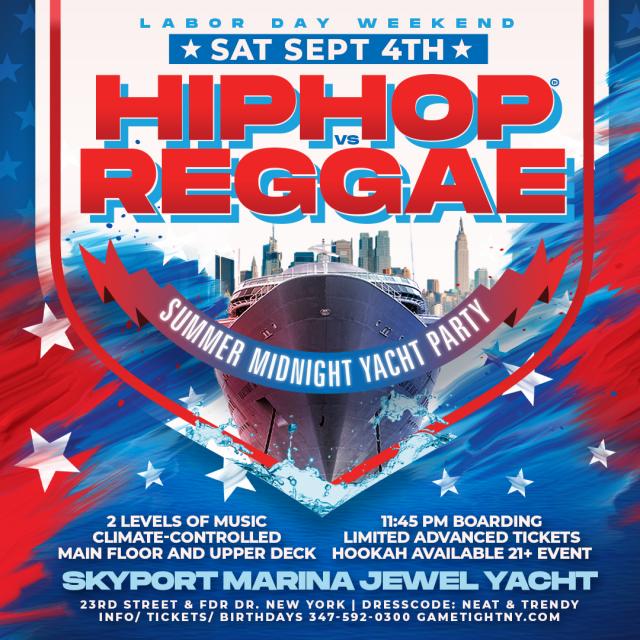 Labor Day Weekend NYC Hip Hop vs Reggae® Midnight Cruise Skyport Marina Jewel Yacht