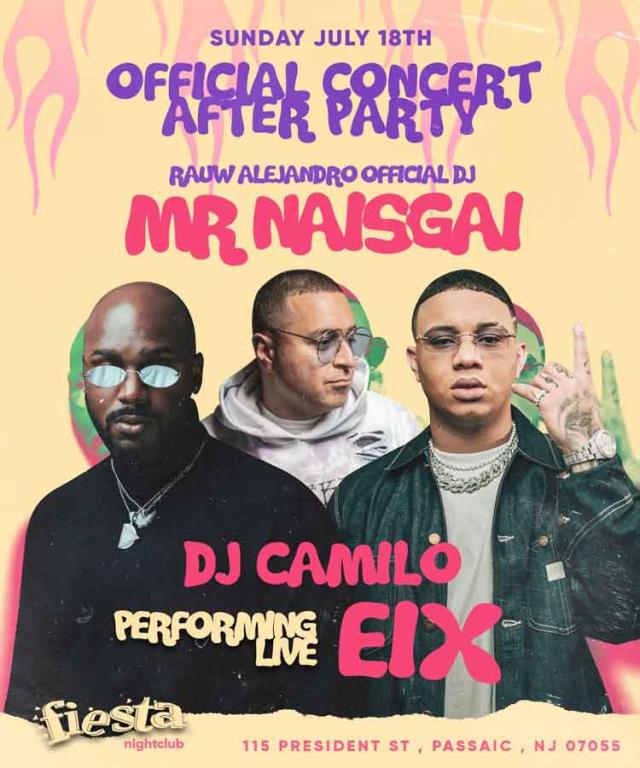 RAUW ALEJANDRO OFFICAL AFTER PARTY WITH DJ CAMILO- EIX & RAUW ALEJANDRO OFFICAL DJ MR NAISGAI