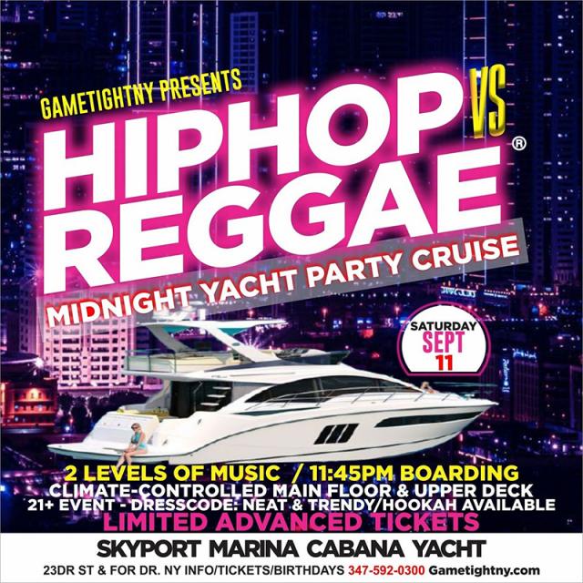 NYC Hip Hop vs Reggae® Saturday Midnight Cruise Skyport Marina Cabana