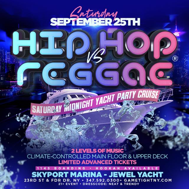 Buy tickets for Manhattan Hip Hop vs Reggae® Midnight Summer Cruise Skyport Marina Jewel Manhattan Hip Hop vs Reggae® Midnight Summer Cruise Skyport Marina Jewel