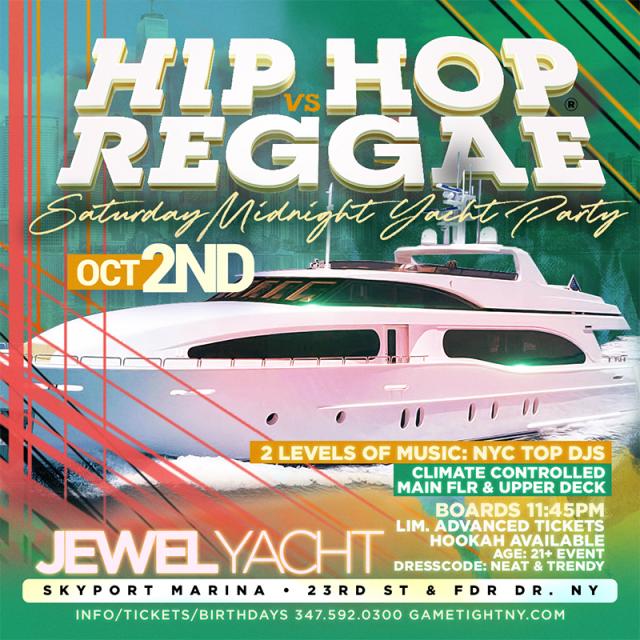 NYC Hip Hop vs Reggae® Saturday Midnight Cruise Skyport Marina Jewel Yacht