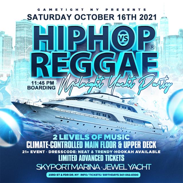 Buy tickets for NYC Hip Hop vs Reggae® Midnight Saturday Cruise Skyport Marina Jewel NYC Hip Hop vs Reggae® Midnight Saturday Cruise Skyport Marina Jewel