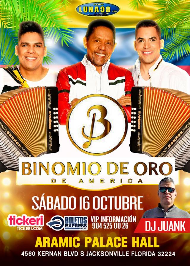 Buy tickets for BINOMIO DE ORO DE AMERICA. JACKSONVILLE, FL. SABADO, OCT 16, 2021 BINOMIO DE ORO DE AMERICA. JACKSONVILLE, FL. SABADO, OCT 16, 2021