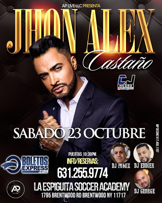 Buy tickets for JHON ALEX CASTAÑO - Brentwood, NY JHON ALEX CASTAÑO - Brentwood, NY