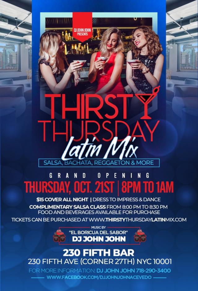 GRAND OPENING of Thirsty Thursdays Latin Mix at 230 Fifth