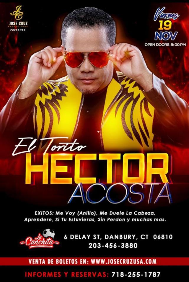 Buy tickets for HECTOR ACOSTA EL TORITO, LA CANCHITA DANBURY CT HECTOR ACOSTA EL TORITO, LA CANCHITA DANBURY CT