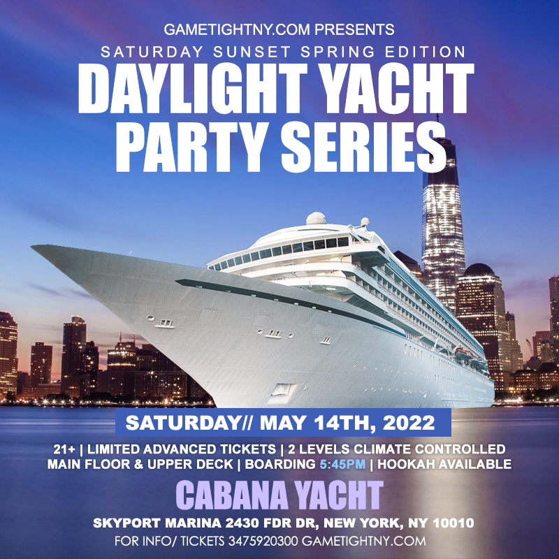 Buy tickets for NYC Daylight Yacht Party Series at Cabana Yacht Skyport Marina 2022 NYC Daylight Yacht Party Series at Cabana Yacht Skyport Marina 2022