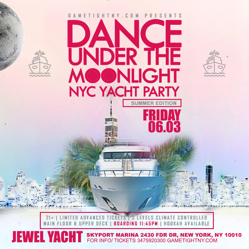 Buy tickets for Dance under the Moonlight NYC Jewel Yacht Midnight Friday Party 2022 Dance under the Moonlight NYC Jewel Yacht Midnight Friday Party 2022