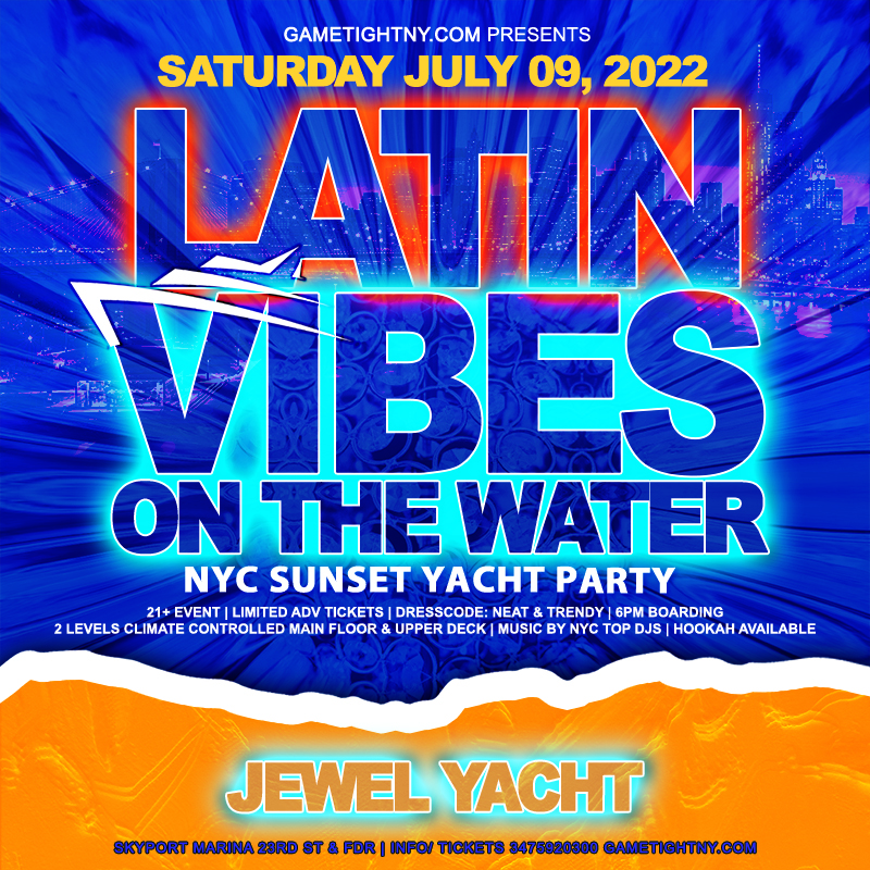 Latin Vibes NYC Sunset Jewel Yacht Party Skyport Marina 2022