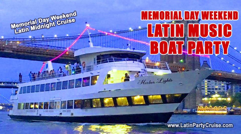 Buy tickets for Memorial Day Weekend Latin Midnight Cruise Memorial Day Weekend Latin Midnight Cruise
