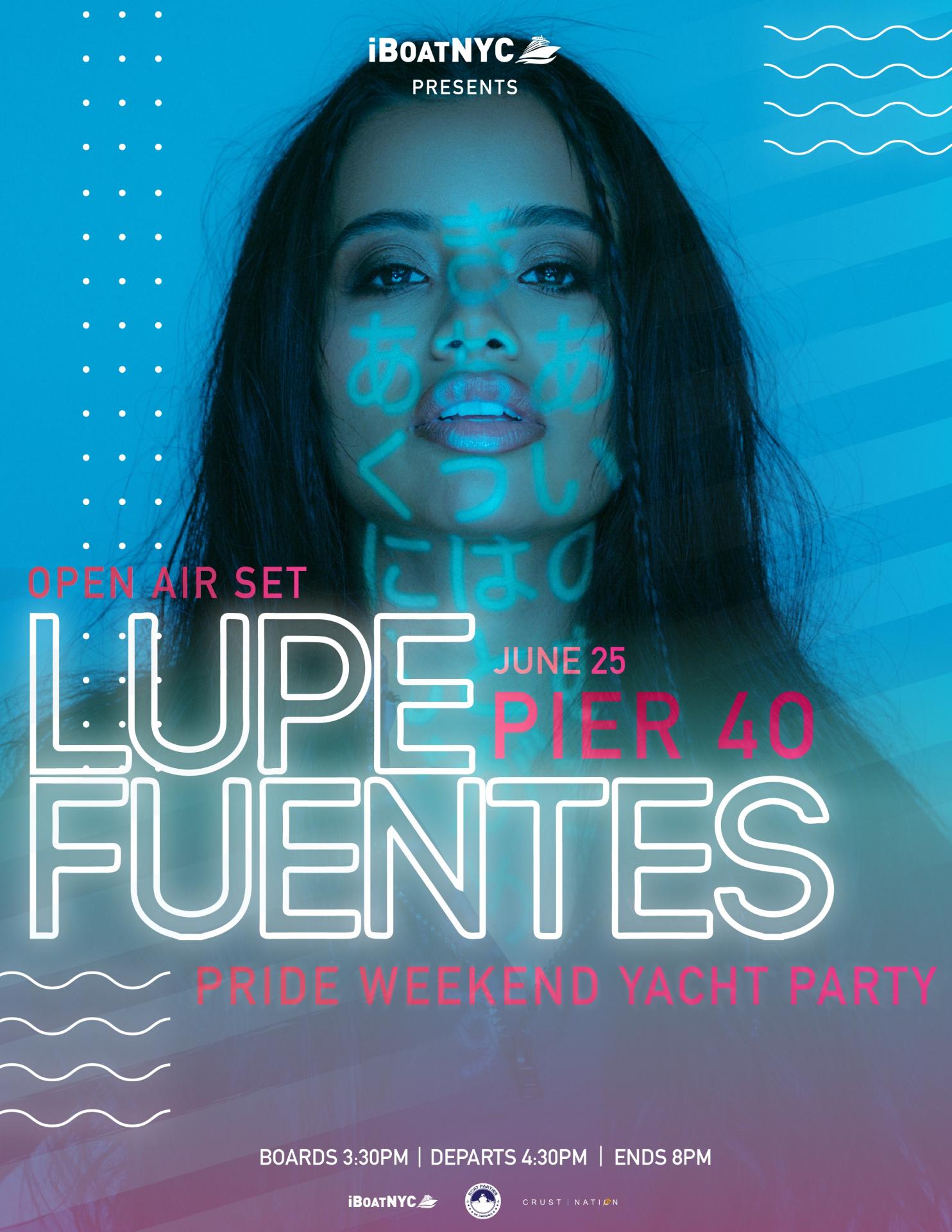 Buy tickets for LUPE FUENTES - iBoatNYC Open Air | Pride Weekend NYC Yacht Cruise LUPE FUENTES - iBoatNYC Open Air | Pride Weekend NYC Yacht Cruise