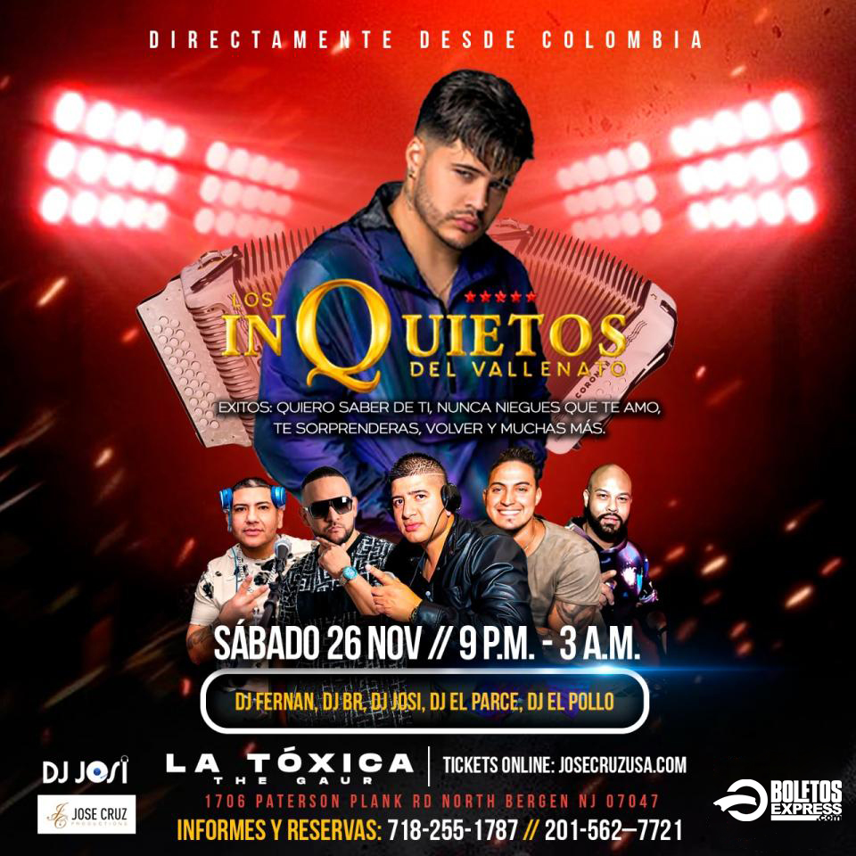 Buy tickets for 11-26-2022 LOS INQUIETOS DEL VALLENATO - LA TOXICA - NJ JCP 11-26-2022 LOS INQUIETOS DEL VALLENATO - LA TOXICA - NJ JCP