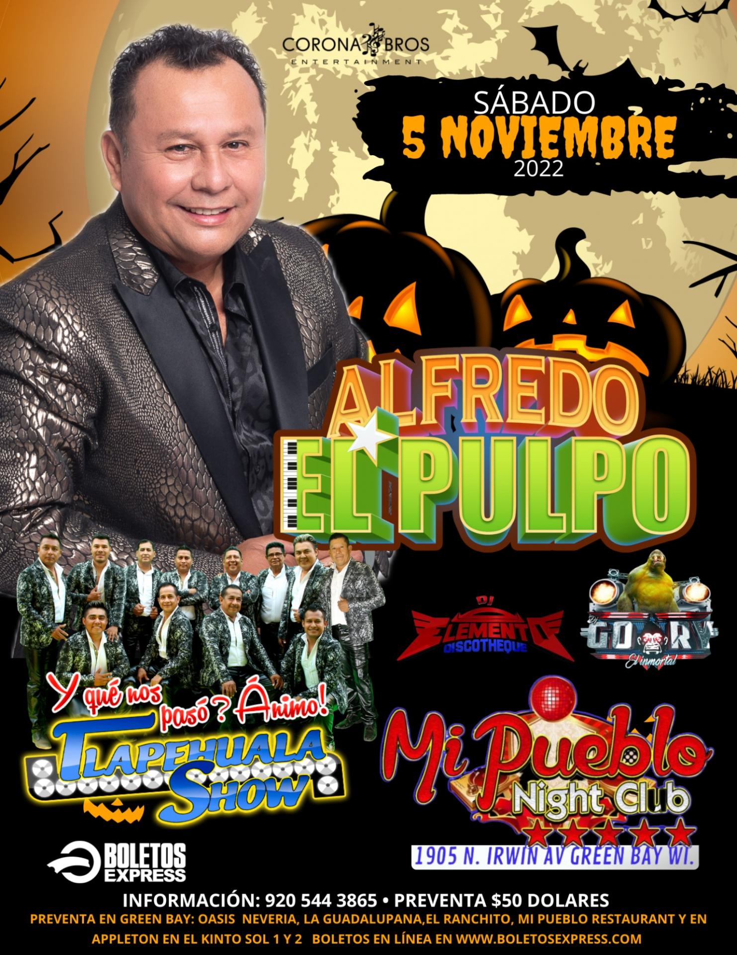 Buy tickets for ALFREDO EL PULPO & TLAPEHUALA SHOW ALFREDO EL PULPO & TLAPEHUALA SHOW