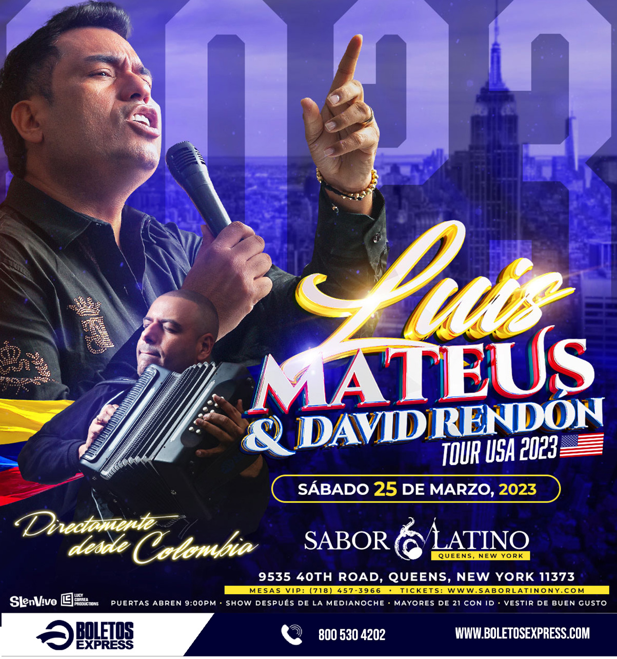 Buy tickets for LUIS MATEUS & DAVID RENDÓN ! NEW YORK LUIS MATEUS & DAVID RENDÓN ! NEW YORK