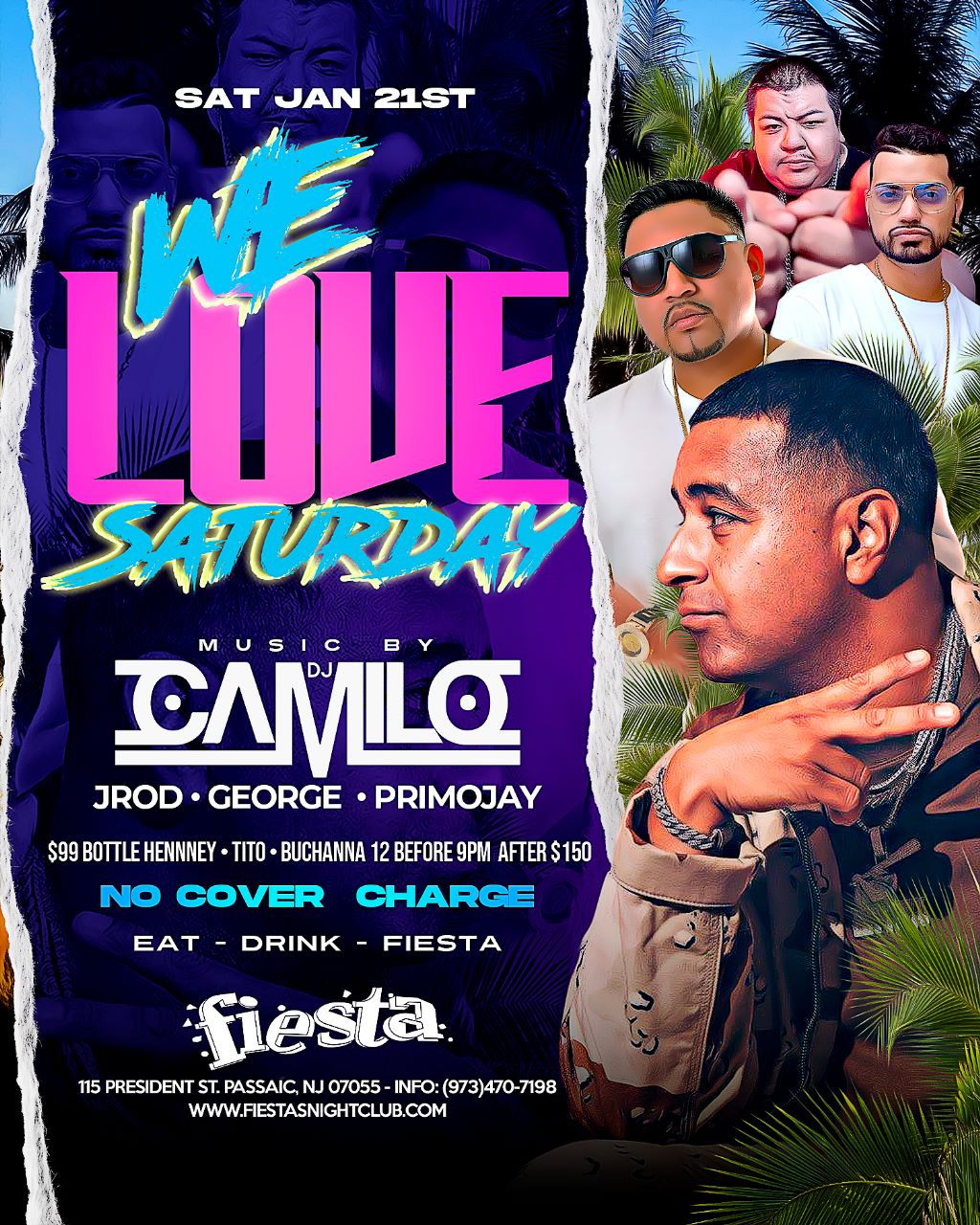 Buy tickets for WE LOVE SATURDAYS, MUSIC BY DJ CAMILO *JROD * GEORGE * PRIMO JAY WE LOVE SATURDAYS, MUSIC BY DJ CAMILO *JROD * GEORGE * PRIMO JAY