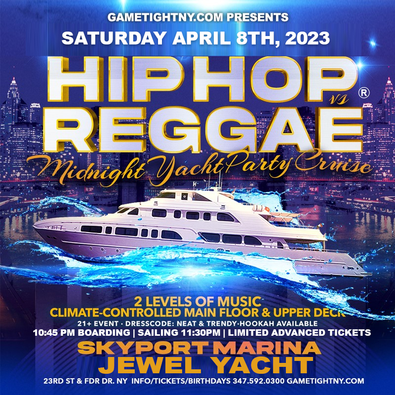 NYC HipHop vs Reggae Saturday Night Cruise Skyport Marina Jewel Yacht 2023