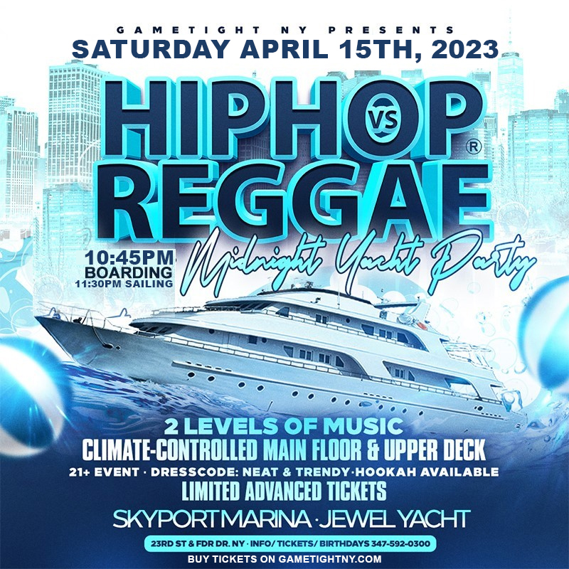 NYC Hip Hop vs Reggae Saturday Night Jewel Yacht Party Skyport Marina 2023