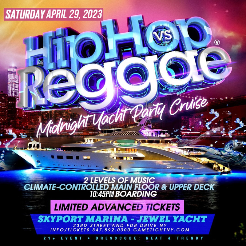 NY Hip Hop vs Reggae Saturday Night Jewel Yacht Party Skyport Marina 2023