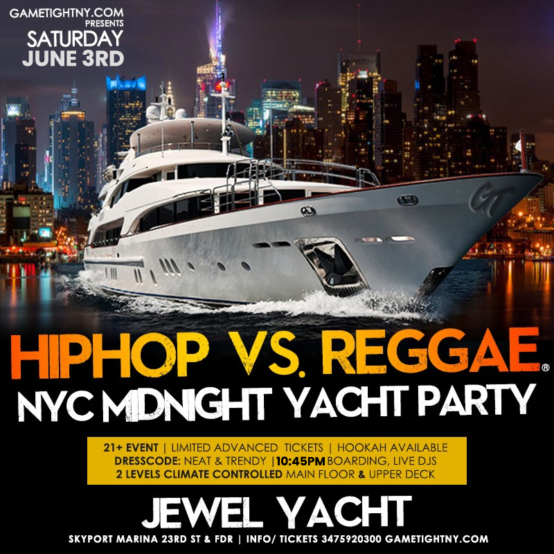 NYC HipHop vs Reggae Jewel Yacht Party Saturday Night Skyport Marina 2023