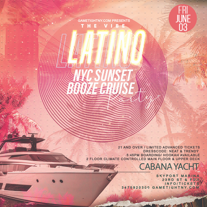 Buy tickets for Latin Vibes Cabana Yacht NYC Party Saturday Sunset Cruise Skyport Marina Latin Vibes Cabana Yacht NYC Party Saturday Sunset Cruise Skyport Marina