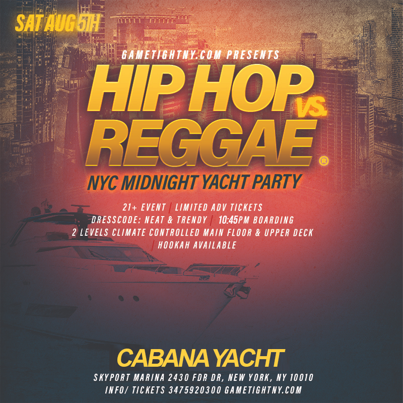 Buy tickets for Hip Hop vs Reggae NYC Cabana Yacht party Saturday Skyport Marina 2023 Hip Hop vs Reggae NYC Cabana Yacht party Saturday Skyport Marina 2023