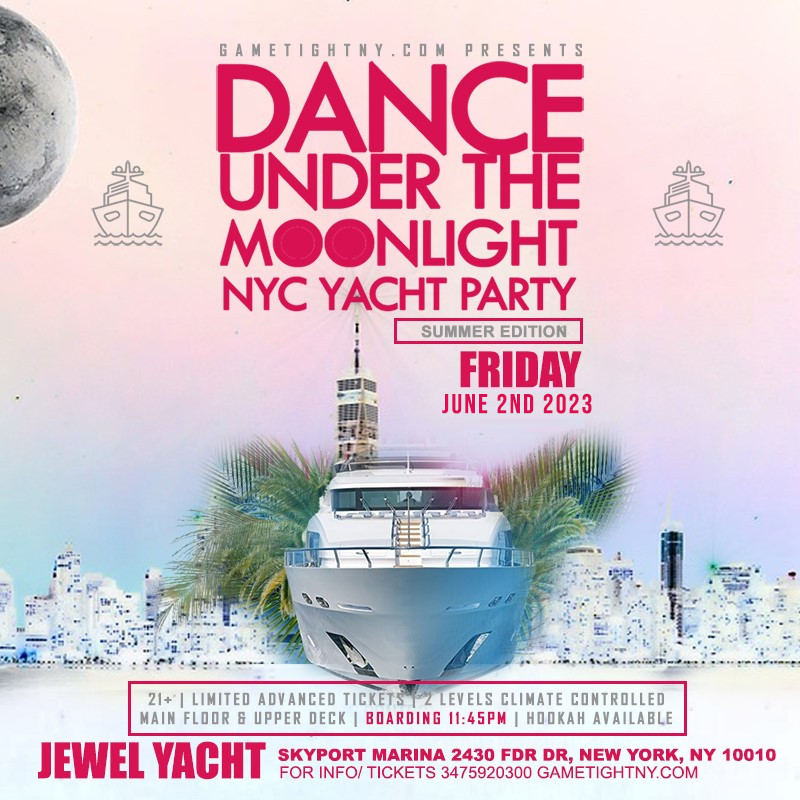 Dance under the Moonlight NYC Jewel Yacht Midnight Friday Party 2023