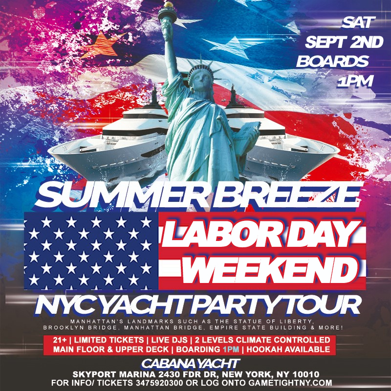 Buy tickets for Summer Breeze NYC Labor Day Weekend Yacht Party Tour Skyport Marina 2023 Summer Breeze NYC Labor Day Weekend Yacht Party Tour Skyport Marina 2023