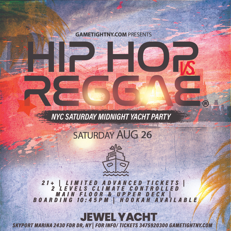 NY Hip Hop vs Reggae® Jewel Yacht Party Cruise Saturday Skyport Marina 2023