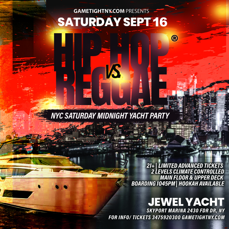Hip Hop vs. Reggae® Jewel Yacht Party NYC Cruise Saturday Skyport Marina