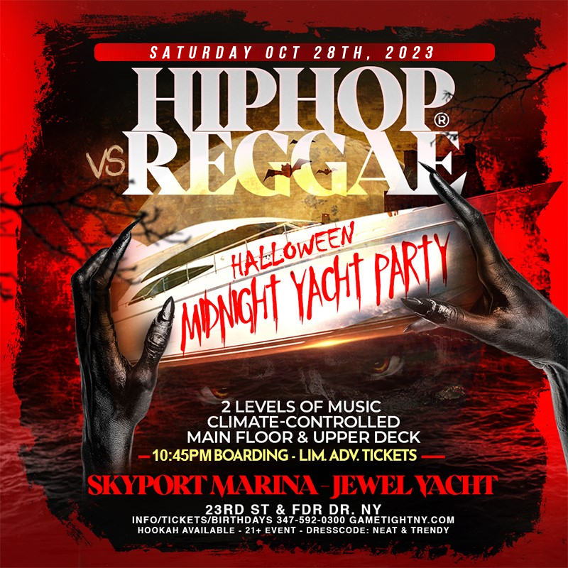 Buy tickets for Hip Hop vs Reggae® NYC Halloween Saturday Midnight Jewel Yacht 2023 Hip Hop vs Reggae® NYC Halloween Saturday Midnight Jewel Yacht 2023