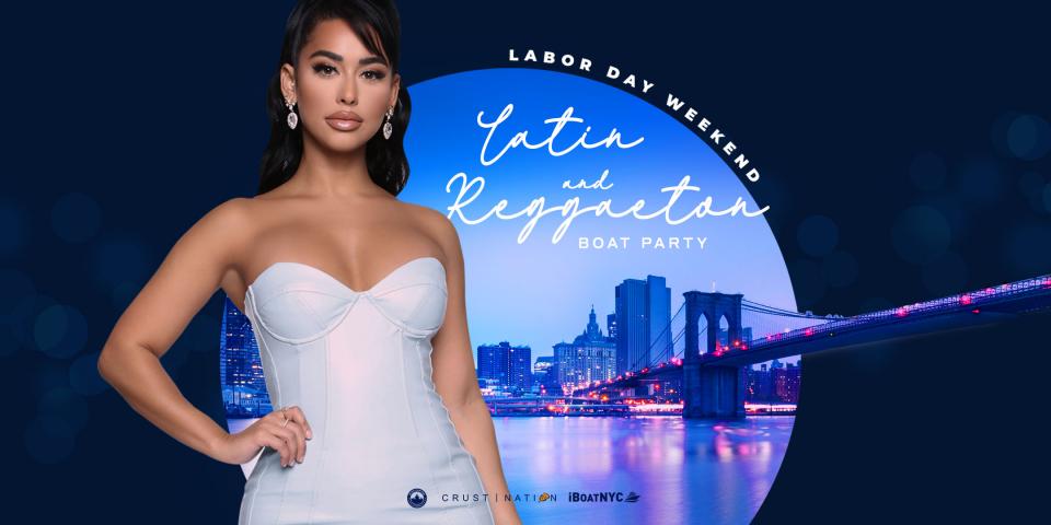 Buy tickets for The #1 Latin & Reggaeton LABOR DAY PARTY Cruise NYC The #1 Latin & Reggaeton LABOR DAY PARTY Cruise NYC