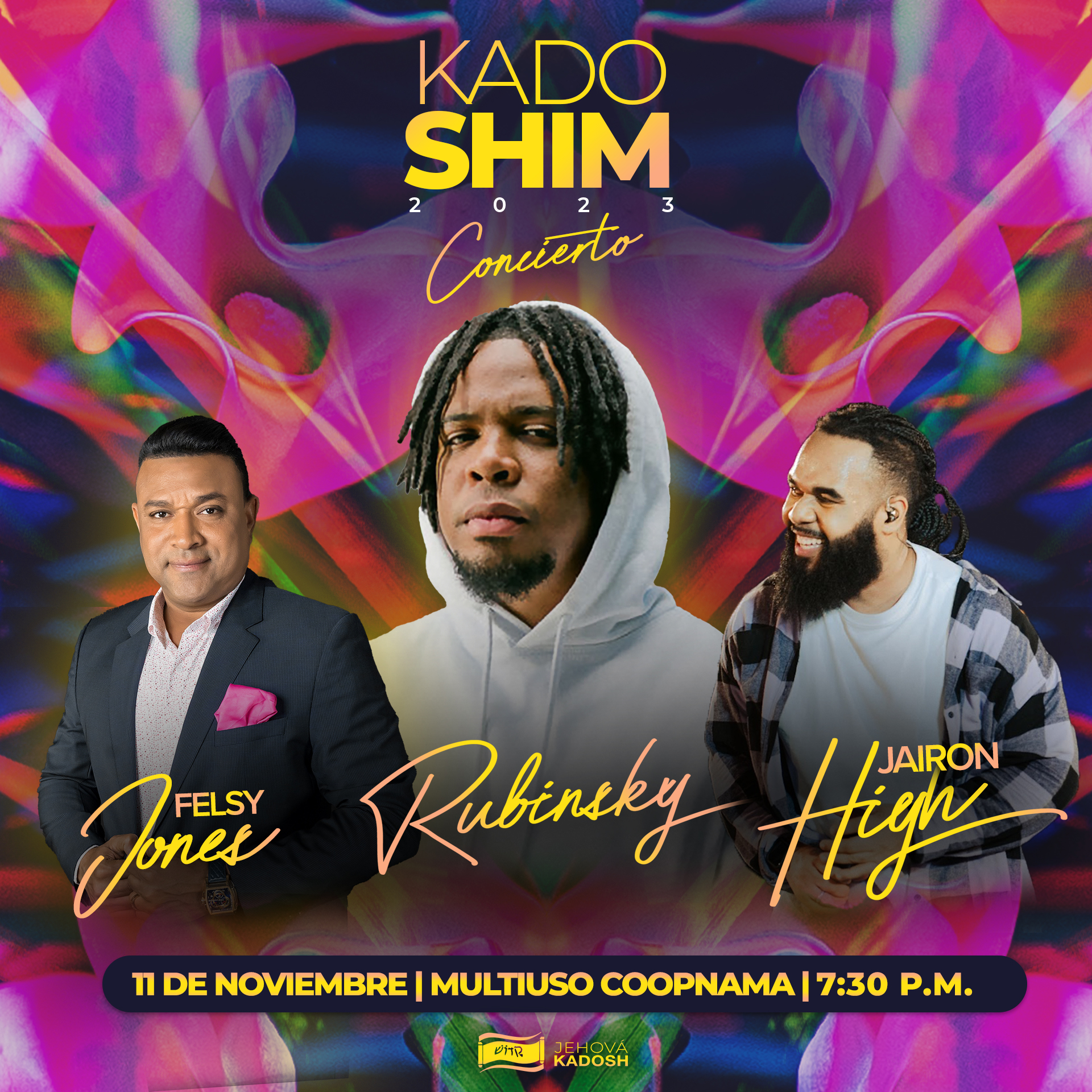 Buy tickets for Kadoshim 2023 | Felsy Jones, Rubinsky y Jairon High Kadoshim 2023 | Felsy Jones, Rubinsky y Jairon High