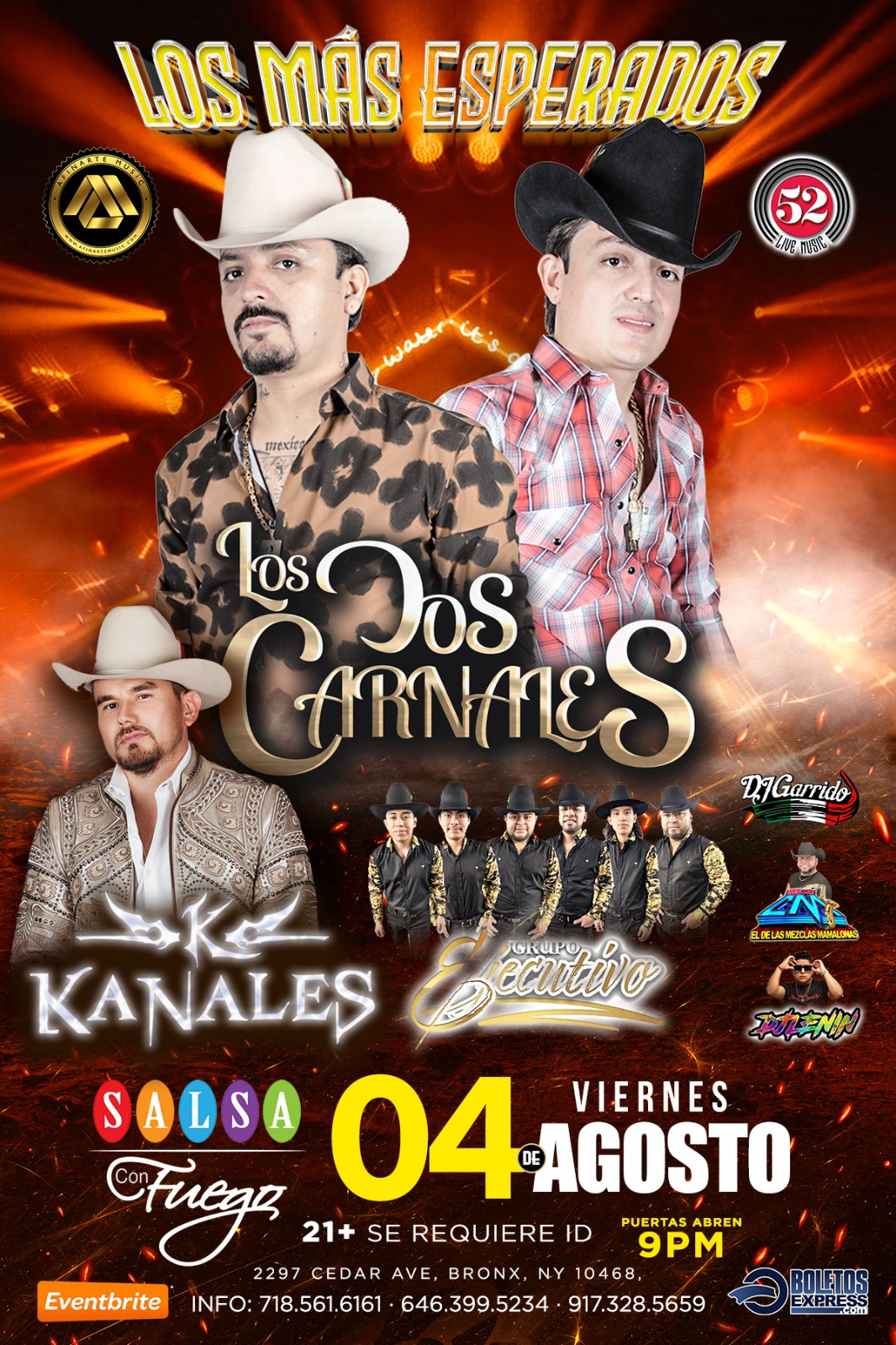 Buy tickets for LOS DOS CARNALES, KANALES, GRUPO EJECUTIVO, DJ GARRIDO, DJ CM, DJ LENNY LOS DOS CARNALES, KANALES, GRUPO EJECUTIVO, DJ GARRIDO, DJ CM, DJ LENNY
