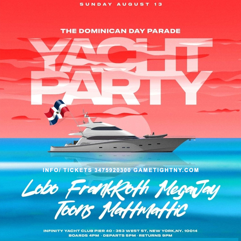 Buy tickets for The Dominican Day Parade Yacht Party Pier 40 Infinity Yacht 2023 The Dominican Day Parade Yacht Party Pier 40 Infinity Yacht 2023