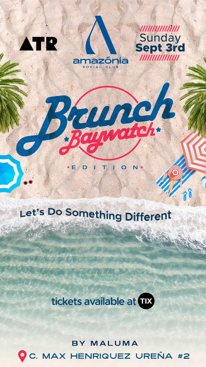 Buy tickets for BRUNCH BAYWATCH EDITION BRUNCH BAYWATCH EDITION